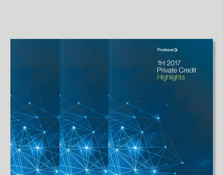 Proskauer Releases 1H 2017 Private Credit Highlights