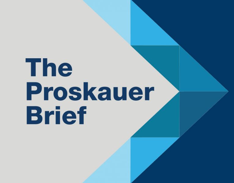 The Proskauer Brief: Hot Topics in Labor & Employment Law