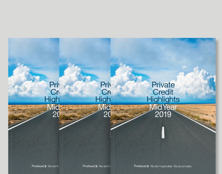 Proskauer Releases 1H 2019 Private Credit Market Highlights