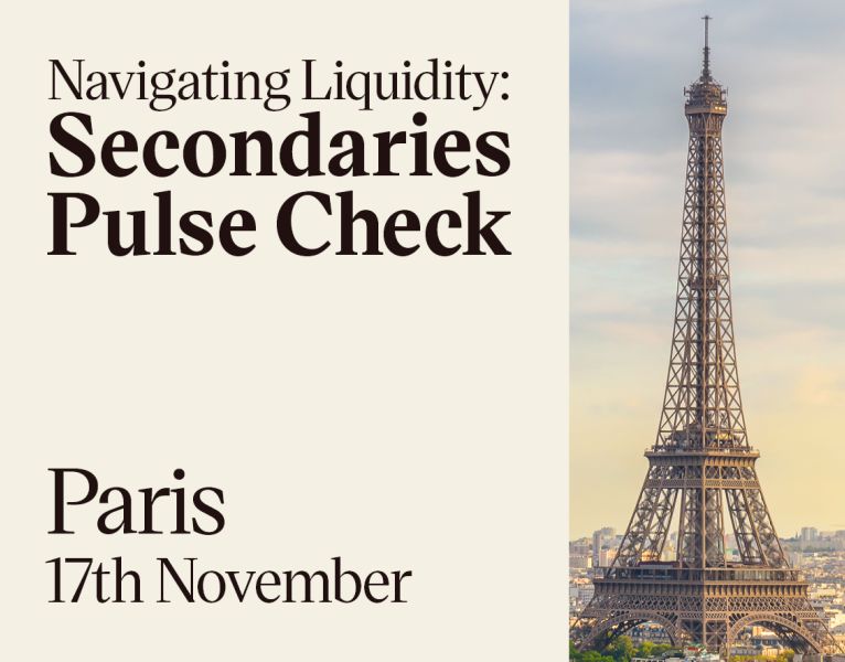 Navigating Liquidity: Secondaries Pulse Check Paris
