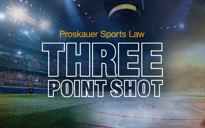 Three Point Shot - Newsletters - Proskauer Rose LLP